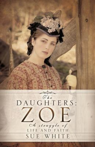 Kniha The Daughters: Zoe Sue White