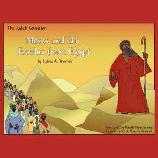 Knjiga Moses and the Exodus from Egypt Sylvia A. Thomas