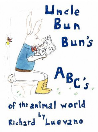 Kniha Uncle Bun Bun's ABC's Of The Animal World Richard Luevano