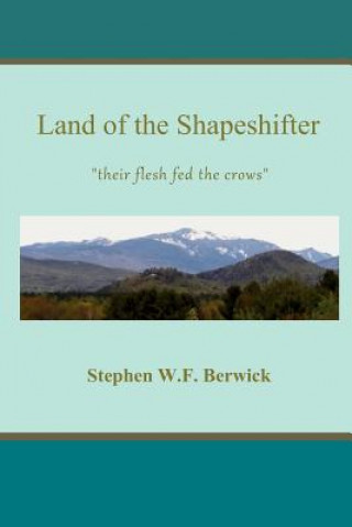 Книга Land of the Shapeshifter Stephen W. F. Berwick