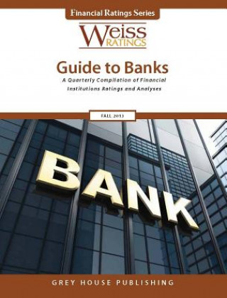 Книга Weiss Ratings'g Guide to Banks Fall 2013 Weiss Ratings