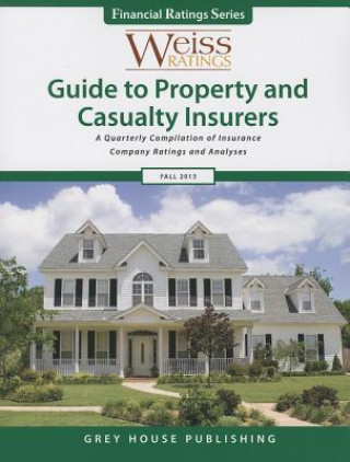 Książka Weiss Ratings' Guide to Property & Casualty Insurers, Fall 2013 Weiss Ratings