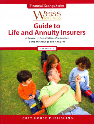 Könyv Weiss Ratings Guide to Life & Annuity Insurers, Summer 2014 Ratings Weiss