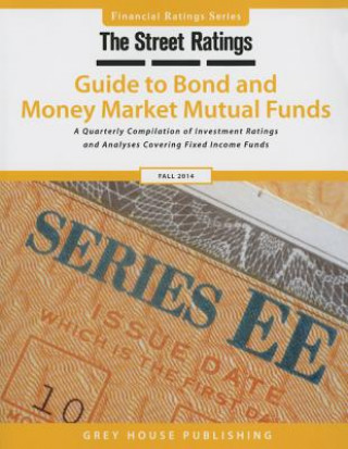 Carte Thestreet Ratings Guide to Bond & Money Market Mutual Funds, Fall 2014 Ratings Thestreet