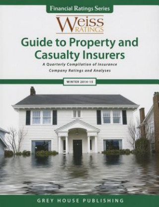 Kniha Weiss Ratings Guide to Property & Casualty Insurers, Winter 14/15 Ratings Weiss