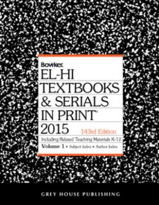 Kniha El-Hi Textbooks & Serials In Print, 2015 Bowker Rr