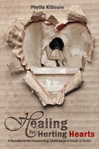 Книга HEALING FOR HURTING HEARTS Phyllis Kilbourn