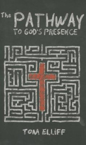 Kniha PATHWAY TO GODS PRESENCE Thomas D. Elliff