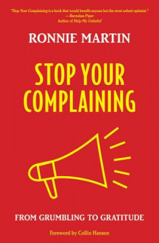 Knjiga Stop Your Complaining Ronnie Martin
