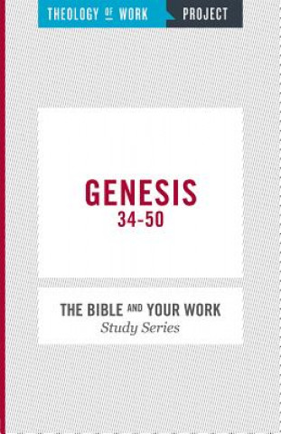 Knjiga Genesis 34-50 Theology of Work Project