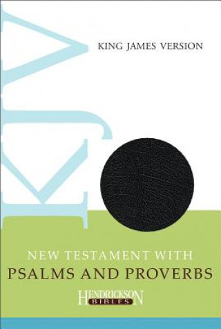 Książka KJV New Testament with Psalms and Proverbs Hendrickson Bibles