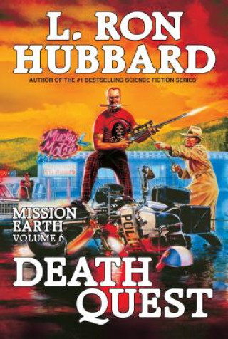 Kniha Mission Earth Volume 6: Death Quest L. Ron Hubbard
