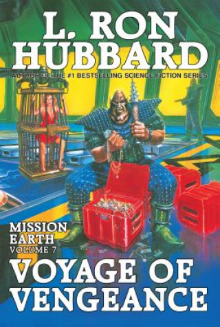 Kniha Mission Earth Volume 7: Voyage of Vengeance L. Ron Hubbard