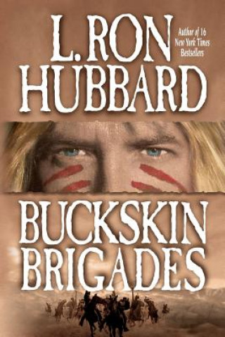 Książka Buckskin Brigades L. Ron Hubbard