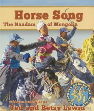 Carte Horse Song: The Naadam of Mongolia Ted Lewin