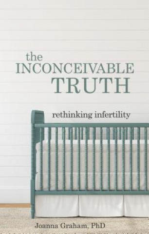 Kniha Inconceivable Truth Joanna Graham