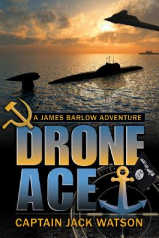 Könyv Drone Ace: A James Barlow Adventure Jack Watson