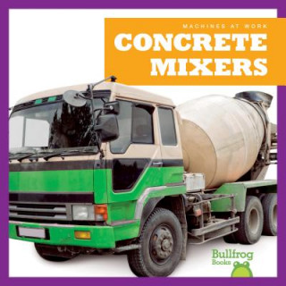 Knjiga Concrete Mixers Cari Meister