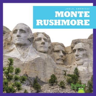 Knjiga Monte Rushmore / Mount Rushmore R. J. Bailey