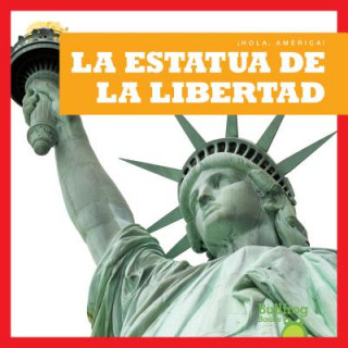 Kniha La Estatua de La Libertad / Statue of Liberty R. J. Bailey