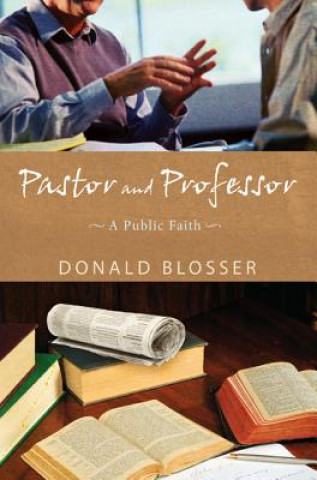 Βιβλίο Pastor and Professor Donald Blosser