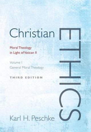Könyv Christian Ethics Karl H. Peschke