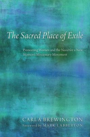 Kniha Sacred Place of Exile Carla Brewington