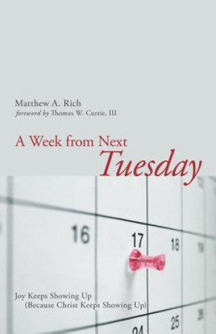 Kniha Week from Next Tuesday Matthew A. Rich