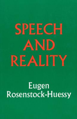Kniha Speech and Reality Eugen Rosenstock-Huessy