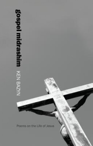 Könyv Gospel Midrashim Ken Bazyn
