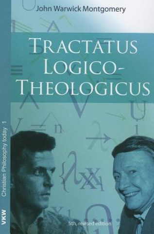 Książka Tractatus Logico-Theologicus John Warwick Montgomery