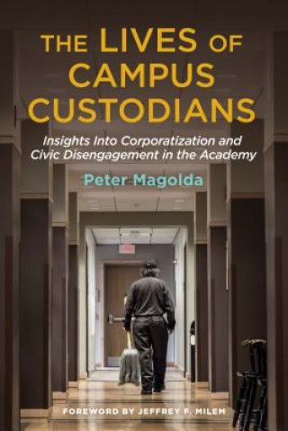 Kniha Lives of Campus Custodians Peter M. Magolda