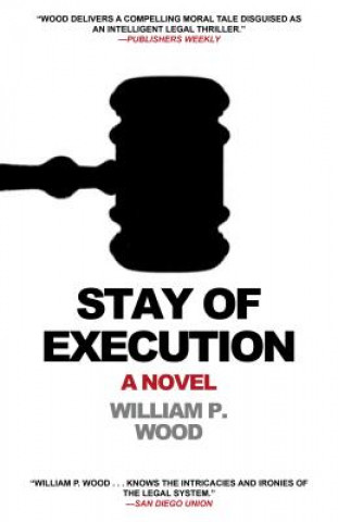Könyv Stay of Execution William P. Wood