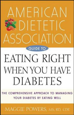 Libro American Dietetic Association Guide to Eating Right When You Have Diabetes American Dietetic Association (Ada)