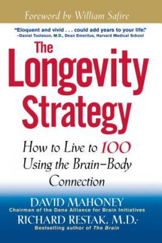 Kniha The Longevity Strategy: How to Live to 100 Using the Brain-Body Connection David Mahoney