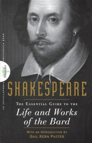Carte Shakespeare: The Essential Guide to the Life and Works of the Bard Encyclopaedia Britannica