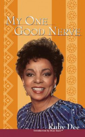 Kniha My One Good Nerve Ruby Dee