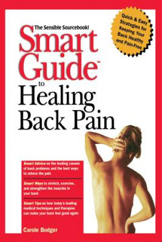 Carte Smart Guide to Healing Back Pain Carol Bodger