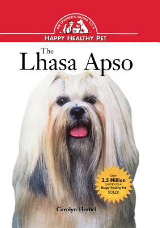 Kniha The Lhasa Apso: An Owner's Guide to a Happy Healthy Pet Carolyn Herbel