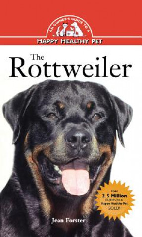 Könyv Rottweiler: An Owner's Guide to a Happy Healthy Pet Jean Forster