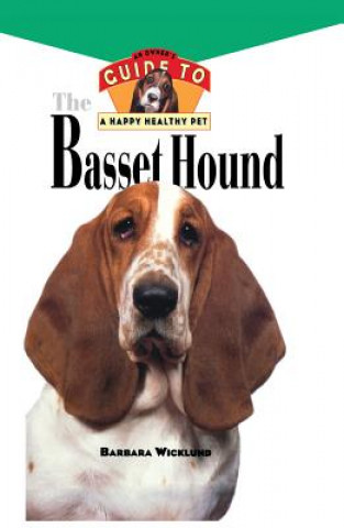 Książka Basset Hound: An Owner's Guide to a Happy Healthy Pet Barbara Wicklund