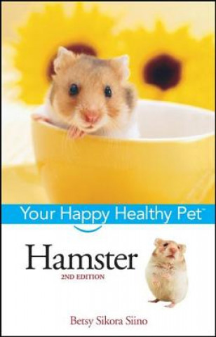 Knjiga Hamster: Your Happy Healthy Pet Betsy Sikora Siino