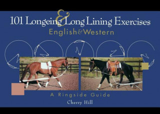 Knjiga 101 Longeing and Long Lining Exercises: English & Western Cherry Hill