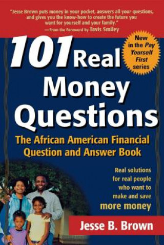 Carte 101 Real Money Questions: The African American Financial Question and Answer Book Jesse B. Brown