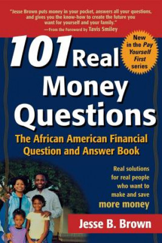 Knjiga 101 Real Money Questions: The African American Financial Question and Answer Book Jesse B. Brown