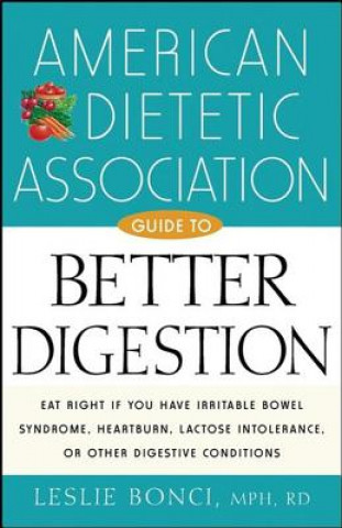 Kniha American Dietetic Association Guide to Better Digestion American Dietetic Association (Ada)