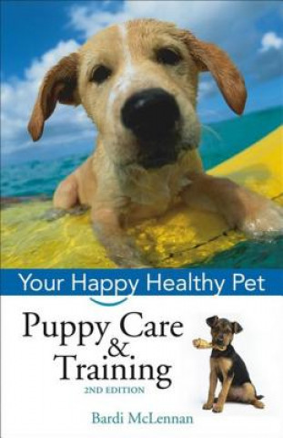 Buch Puppy Care & Training: Your Happy Healthy Pet Bardi McLennan