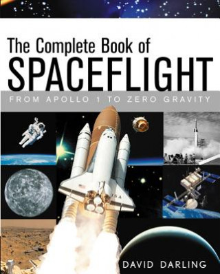 Carte The Complete Book of Spaceflight: From Apollo 1 to Zero Gravity David Darling