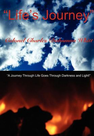 Book Lifes Journey Colonel Charles Dahnmon Whitt