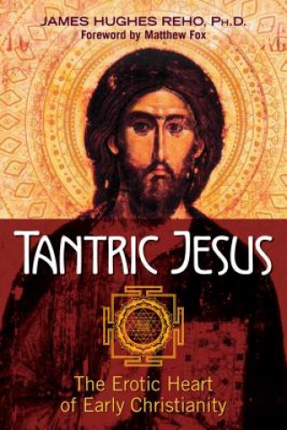 Kniha Tantric Jesus James Hughes Reho